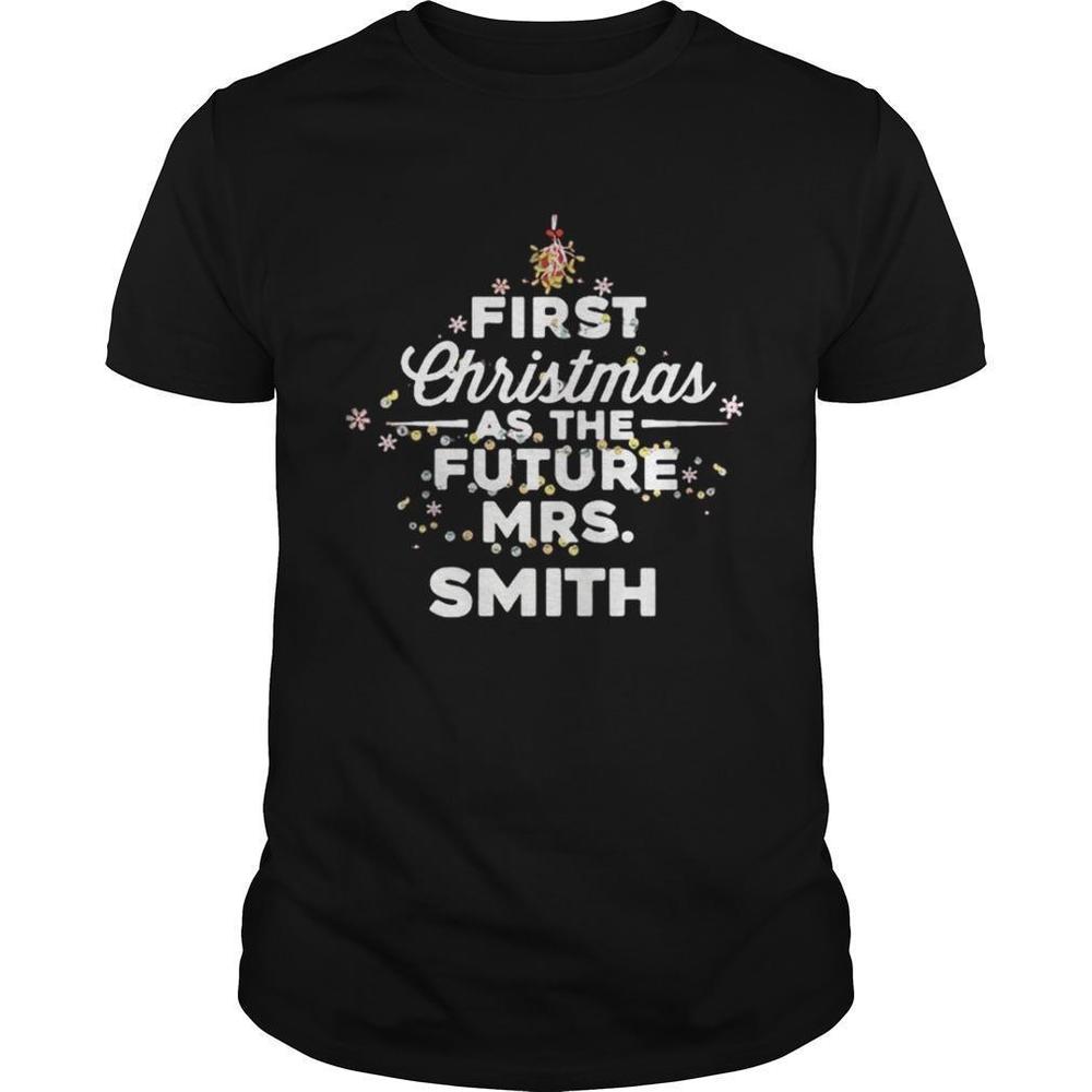 First Christmas As The Future Mrssmith Shirt